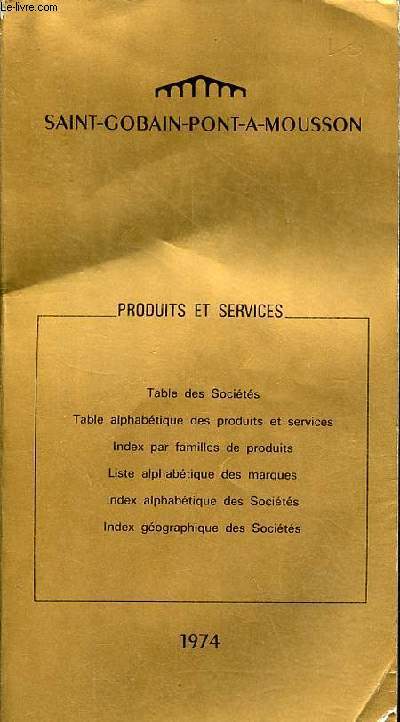 Saint-Gobain-Pont-a-Mousson 1974 - Produits et services.