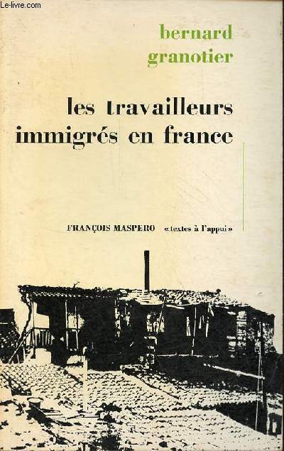 Les travailleurs immigrs en France - Collection 
