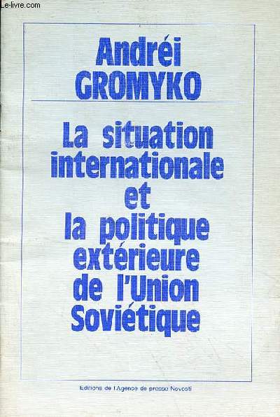 La situation internationale et la politique extrieure de l'Union Sovitique.
