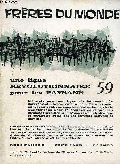 Frres du monde n59 - Une ligne rvolutionnaire pour les paysans - Elments pour une ligne rvolutionnaire du mouvement paysan en France - repres pour un travail politique dans la coopration agricole - suggestions pour le combat politique ...