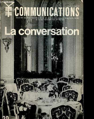 Communications n30 1979 - La conversation - Sens des mots diffre - la facilit dans les contacts - de la conversation chez les prcieuses - de la conservation  la conversion - logique et conversation - le fonctionnement de la parole ...
