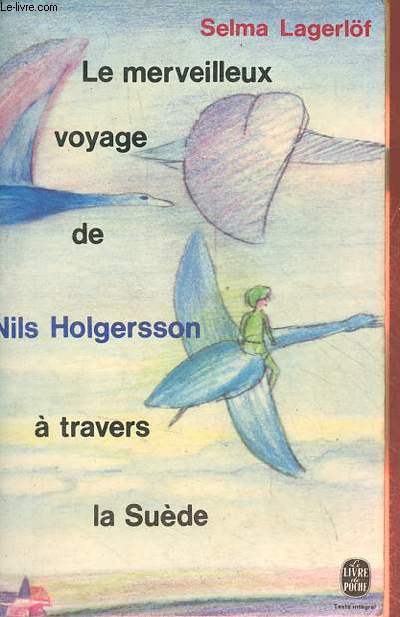 Le merveilleux voyage de Nils Holgersson  travers la Sude - Collection le livre de poche n1148.