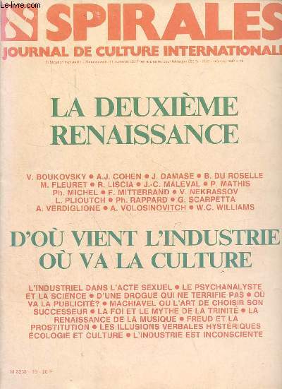 Spirales journal de culture internationale n19 octobre 1982 - La deuxime renaissance d'o vient l'industrie, o va la culture - l'industriel dans l'acte sexuel - otium et negotium - l'industrie est inconsciente - le sublime ...
