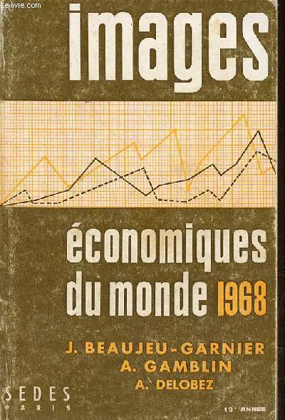 Images conomiques du monde 1968 - 13e anne.