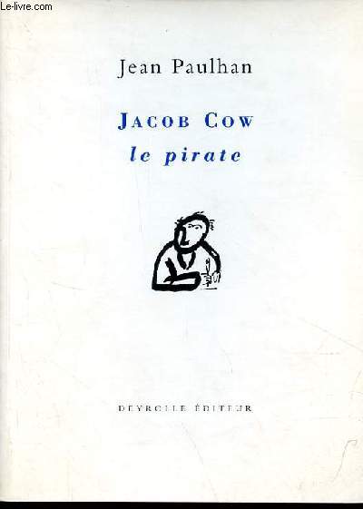 Jacob Cow le pirate suivi de la rhtorique renat de ses cendres, la demoiselle aux miroirs, lments, la rhtorique avait son mot de passe, trait des figures.