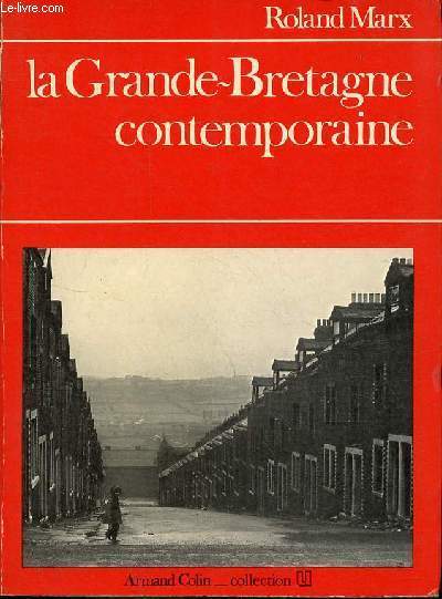 La Grande-Bretagne contemporaine 1890-1973.