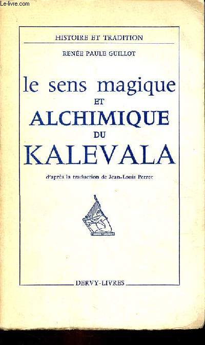 Le sens magique et alchimique du Kalevala - Collection 