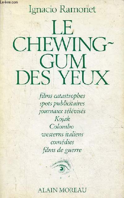 Le chewing-gum des yeux - films catastrophes, spots publicitaires, journaux tlviss, kojak, colombo, westerns italiens, comdies, films de guerre - Collection 