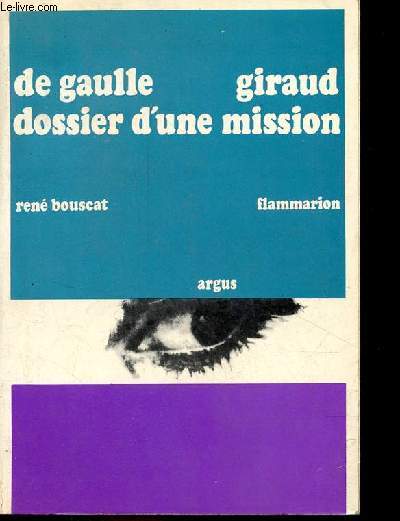 De Gaulle-Giraud - Dossier d'une mission - Collection 