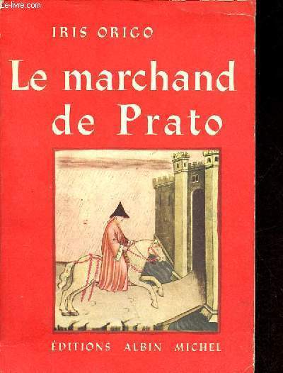 Le marchand de Prato - Franceso di Marco Datini.