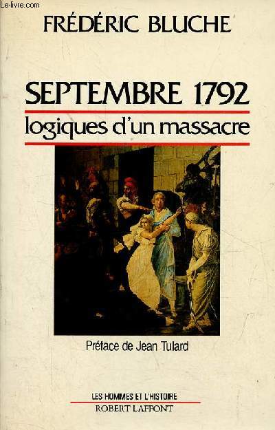 Septembre 1792 logiques d'un massacre - Collection 