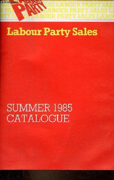 Labour Party Sales summer 1985 catalogue.