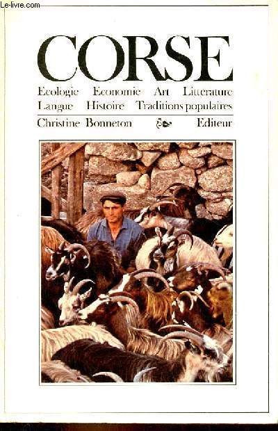 Corse - cologie, conomie, art, littrature, langue, histoire, traditions populaires - Collection encyclopdie rgionales.