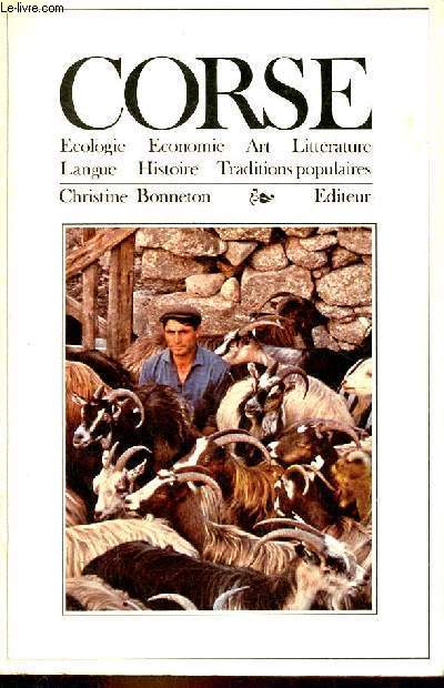 Corse - cologie, conomie, art, littrature, langue, histoire, traditions populaires - Collection encyclopdie rgionales.