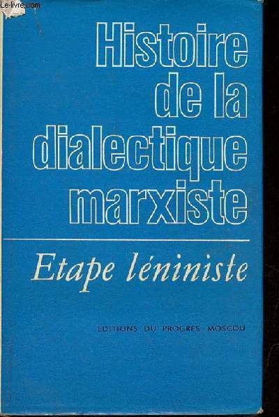 Histoire de la dialectique marxiste - Etape lniniste.
