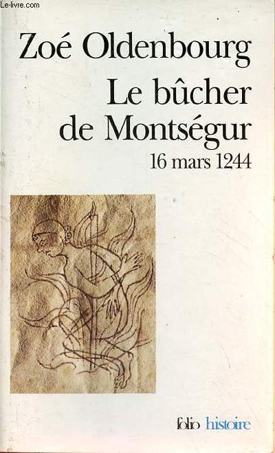 Le bcher de Montsgur 16 mars 1244 - Collection 
