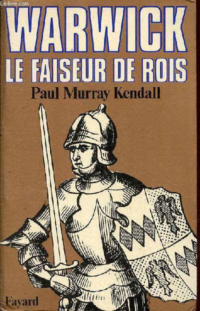 Warwick le faiseur de rois.