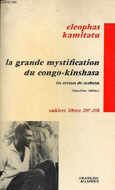 La grande mystification du Congo - Kinshasa - les crimes de Mobutu - 2e dition - Collection 