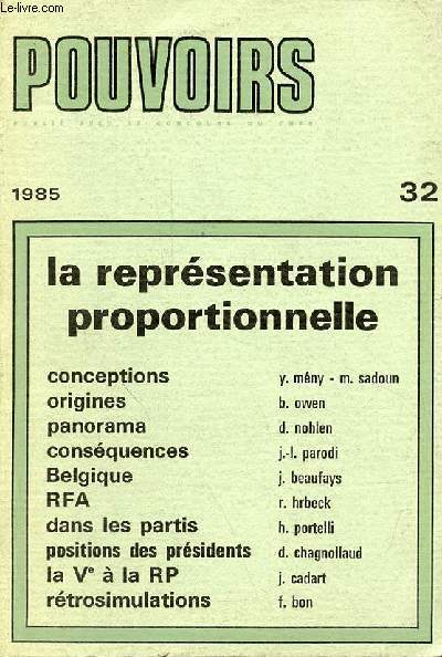 Pouvoirs n32 1985 - La reprsentation proportionnelle - Conception de la reprsentation et reprsentation proportionnelle - aux origines de l'ide proportionnaliste - panorama des proportionnelles - la reprsentation proportionnelle etc.