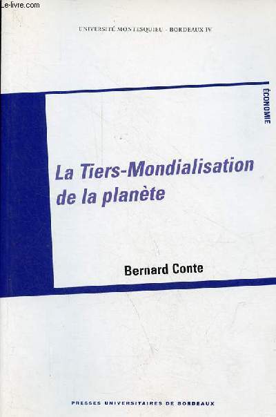 La Tiers-Mondialisation de la plante - ddicace de l'auteur - Collection 