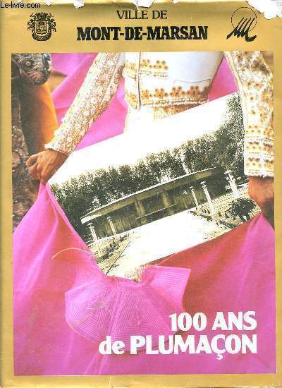 Mont-de-Marsan 100 ans de Plumaon.