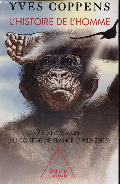 L'histoire de l'homme - 22 ans d'amphi au Collge de France (1983-2005).
