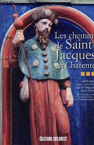 Les chemins de Saint-Jacques en Charente - ddicace de Jean-Marie Sicard.