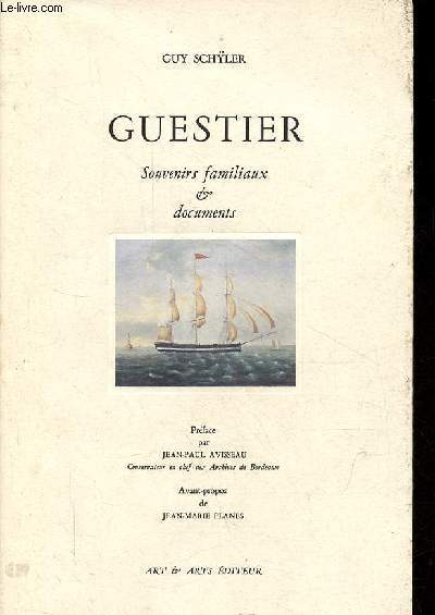 Guestier souvenirs familiaux & documents.