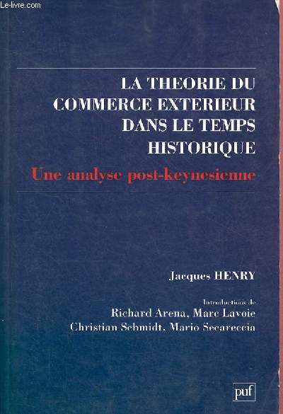 La thorie du commerce extrieur dans le temps historique - Une analyse post-keynesienne.