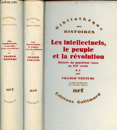 Les intellectuels, le peuple et la rvolution - Histoire du populisme russe au XIXe sicle - Tome 1 + Tome 2 (2 volumes) - Collection 