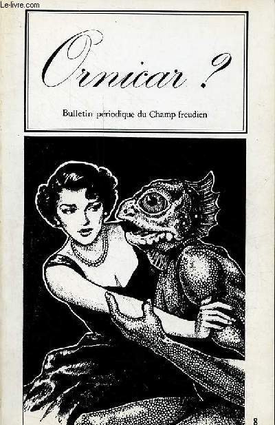 Ornicar ? Bulletin priodique du Champ freudien n8 hiver 1976-1977 - Le sminaire de Jacques Lacan - le sinthome les embrouilles du vrai - paroles imposes - Laurence Bataille, Emma ou la fonction d'un fantasme ...