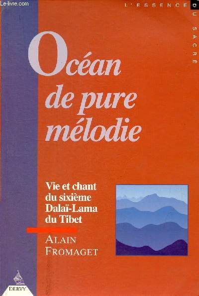 Ocan de pure mlodie - Vie et chant du sixime Dala-Lama du Tibet - Collection 