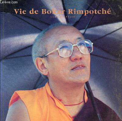 Vie de Bokar Rimpotch lama tibtain - ddicace de Emile Garcin.