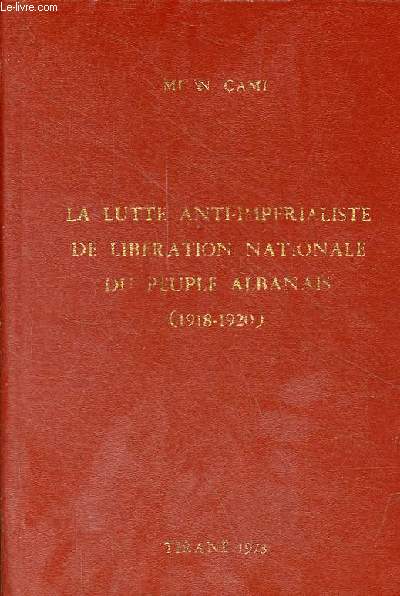 La lutte anti-imperialiste de liberation nationale du peuple albanais 1918-1920.