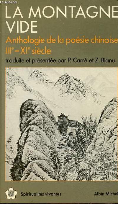 La Montagne vide - Anthologie de la posie chinoie (IIIe-XIe sicle) - Collection 