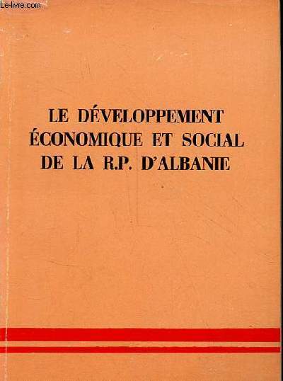 Le dveloppement conomique et social de la R.P. d'Albanie 1944-1974.