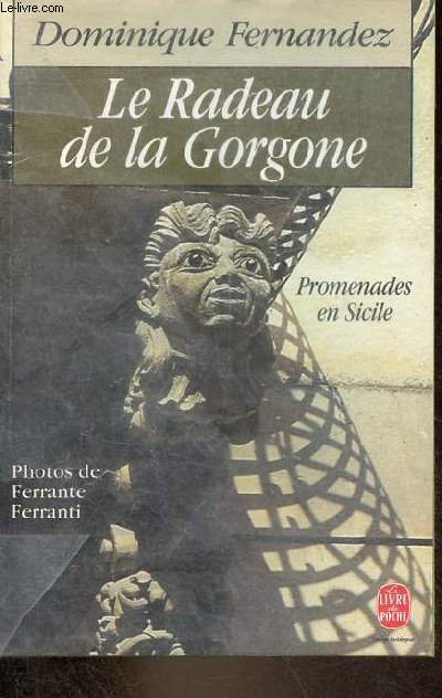 Le Radeau de la Gorgone - Promenades en Sicile - Collection le livre de poche n6597.