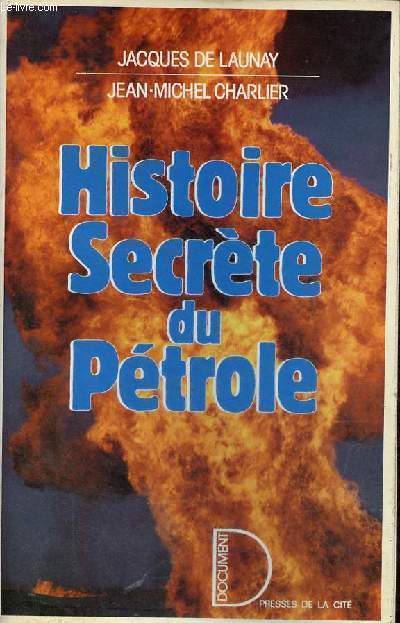 Histoire secrte du ptrole 1859-1984.