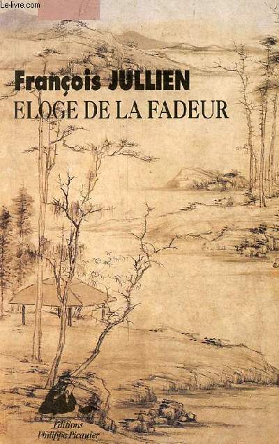 Eloge de la fadeur - A partir de la pense et de l'esthtique de la Chine.