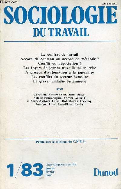 Sociologie du travail n1 janvier fvrier mars 1983 25e anne - Le contrat de travail ou les avatars d'un concept - accord de contenu ou accord de mthode ? l'exemple de l'accord national interprofessionnel de 1969 sur la scurit de l'emploi ...