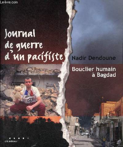 Journal de guerre d'un pacifiste - Bouclier humain  Bagdad.