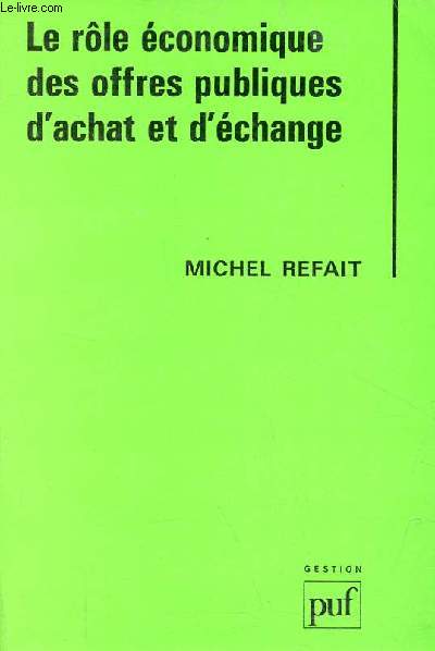 Le rle conomique des offres publiques d'achat et d'change 1960-1990 - Collection 