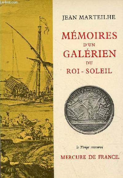 Mmoires d'un galrien du roi-soleil - Collection 