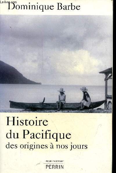 Histoire du Pacifique des origines  nos jours - Collection 