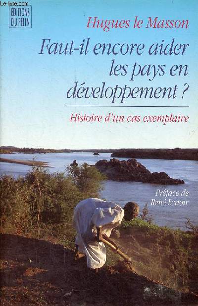 Faut il encore aider les pays en dveloppement ? Histoire d'un cas exemplaire.