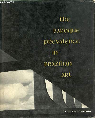 The baroque prevalence in Brazilian art.
