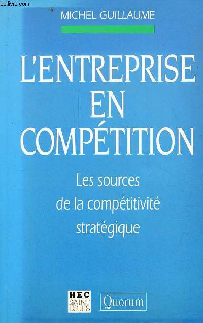 L'entreprise en comptition - Les sources de la comptitivit stratgique.