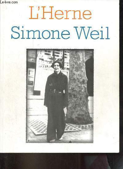 Simone Weil - Les Cahiers de l'Herne n105.