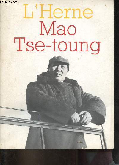 Mao Tse-toung - Les Cahiers de l'Herne n18.