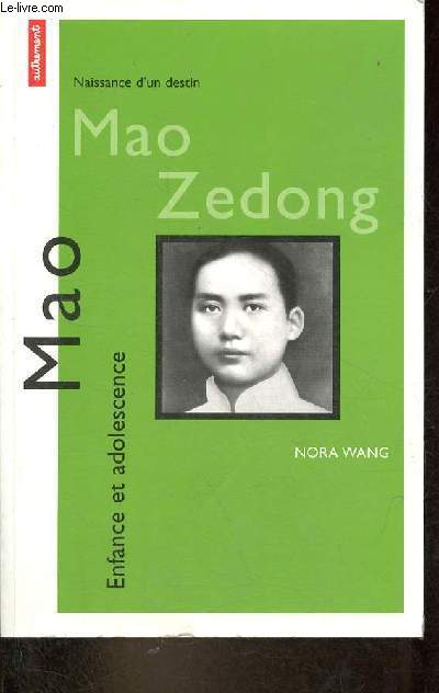 Mao Zedong - Enfance et adolescence - Collection 